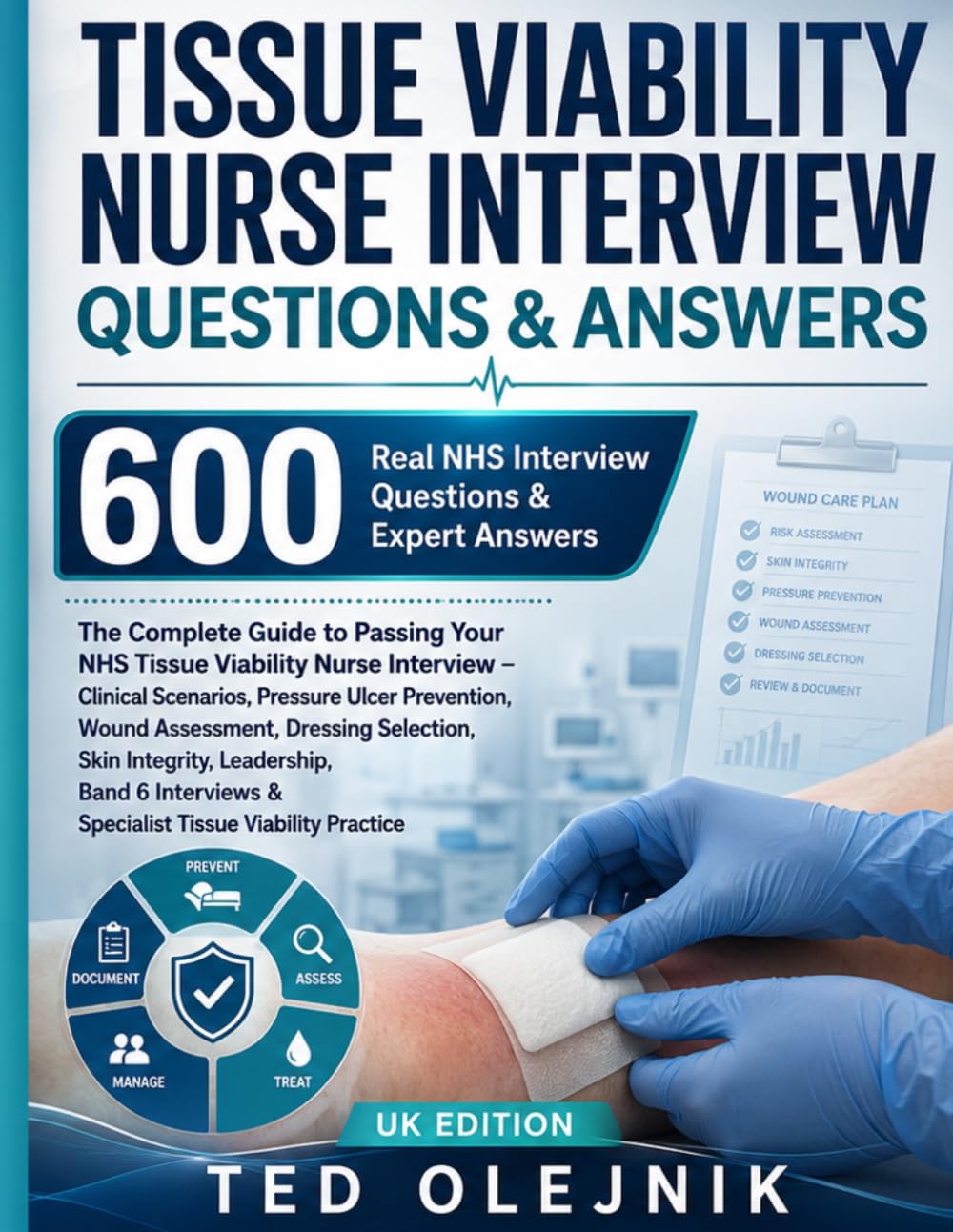 Cover of TISSUE VIABILITY NURSE INTERVIEW QUESTIONS & ANSWERS: 600 Real NHS Interview Questions & Expert Answers The Complete Guide to Passing Your NHS Tissue Viability Nurse Interview