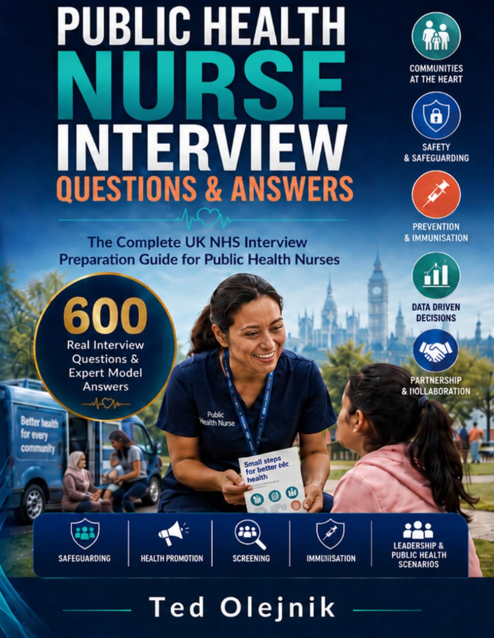 Cover of PUBLIC HEALTH NURSE INTERVIEW QUESTIONS & ANSWERS: 600 Real UK Interview Questions, Expert Model Answers, Public Health Scenarios, Safeguarding, Health Promotion and Population Health