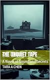 THE UNQUIET TAPE