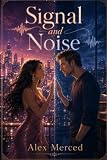 Signal and Noise