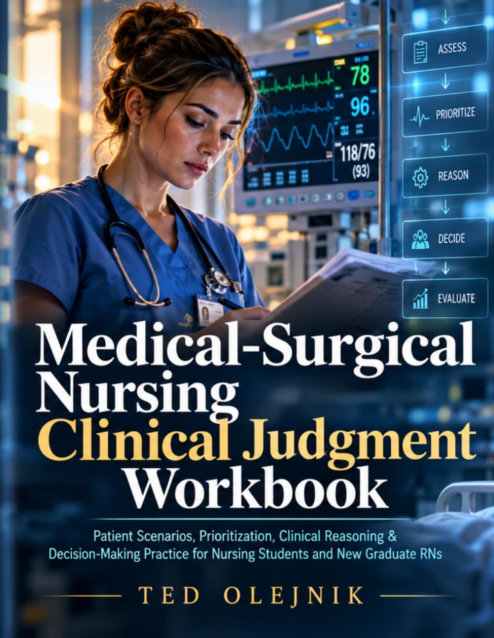 Cover of MEDICAL-SURGICAL NURSING CLINICAL JUDGMENT WORKBOOK US EDITION: Patient Scenarios, Prioritization, Clinical Reasoning & Decision-Making Practice for Nursing Students and New Graduate RNs