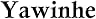 La palabra «Yawinhe» se muestra en una gran fuente serif negra sobre un