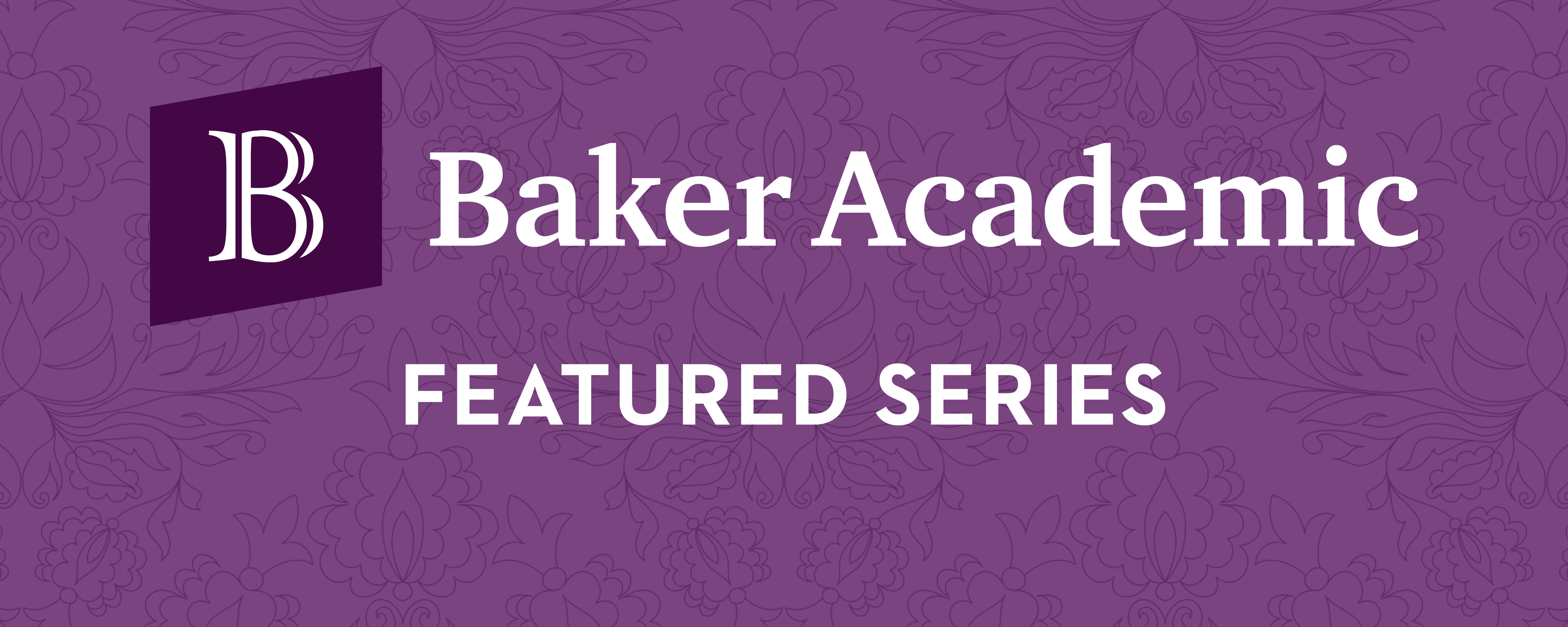 Baker Academic Reading Christian Scripture