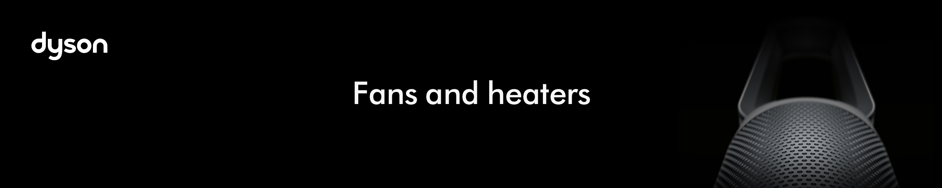 Dyson Fans + heaters