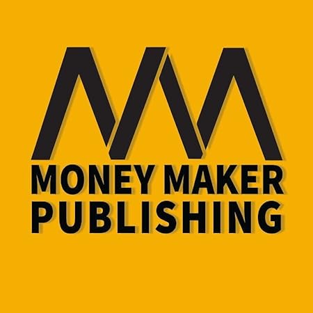 Amazon.co.jp: Money Maker Publishing: 本、バイオグラフィー