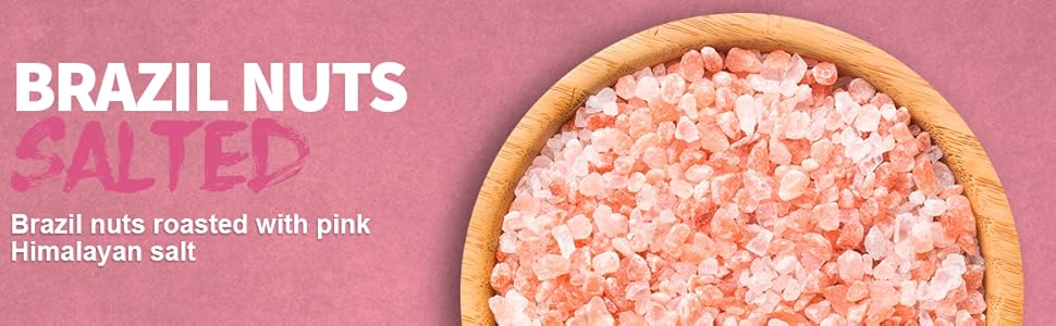 Salted Brazil Nuts, Organic, Roasted - With Himalayan Salt