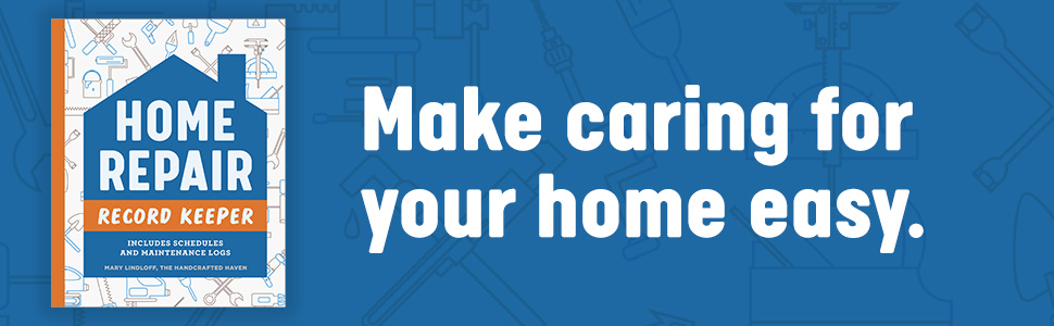 Make caring for your home easy.