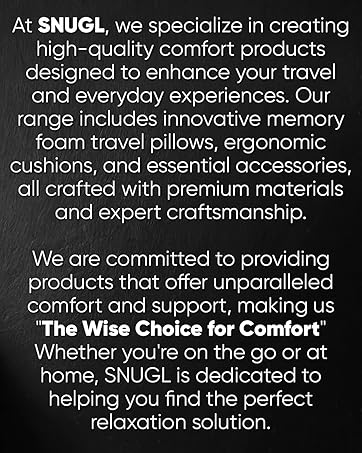 Marketing text for SNUGL brand describing their comfort products, featuring white text on black background highlighting travel pillows and ergonomic cushions.