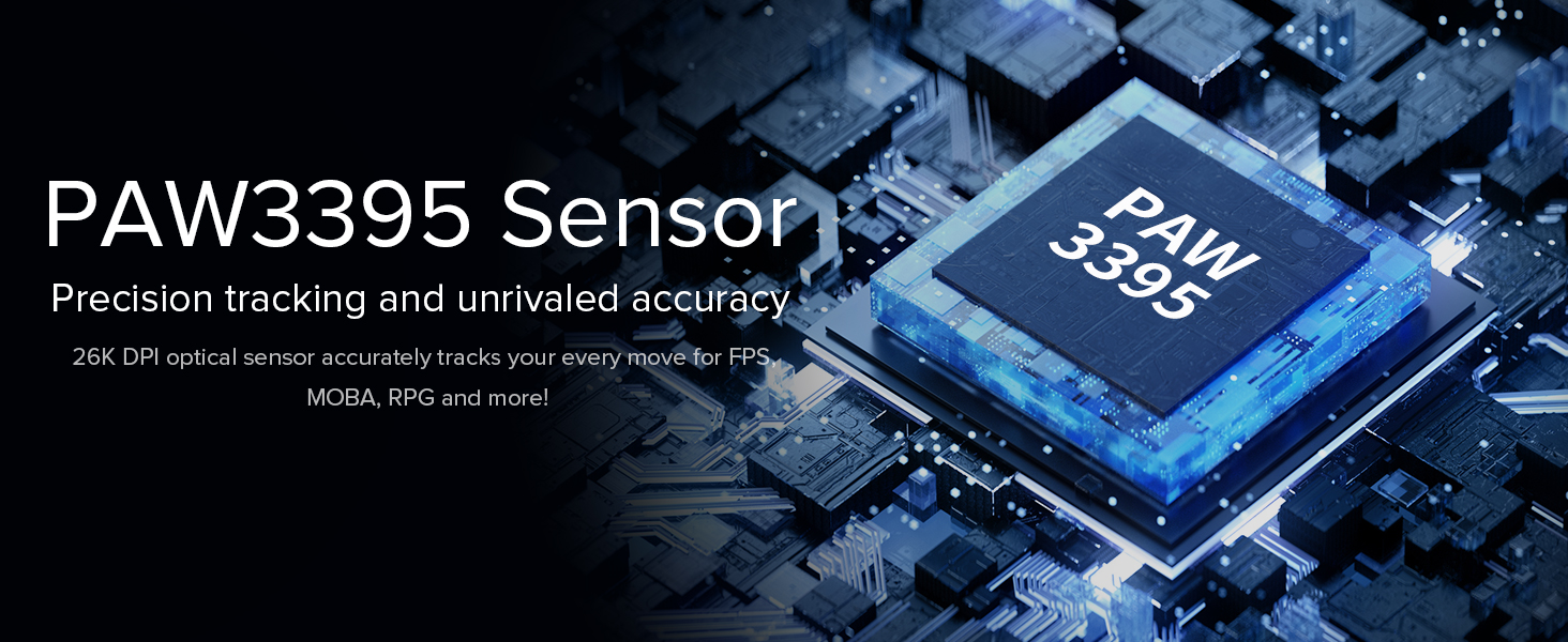 PAW3395 Sensor 26KDPI for precision tracking and unrivaled accuracy