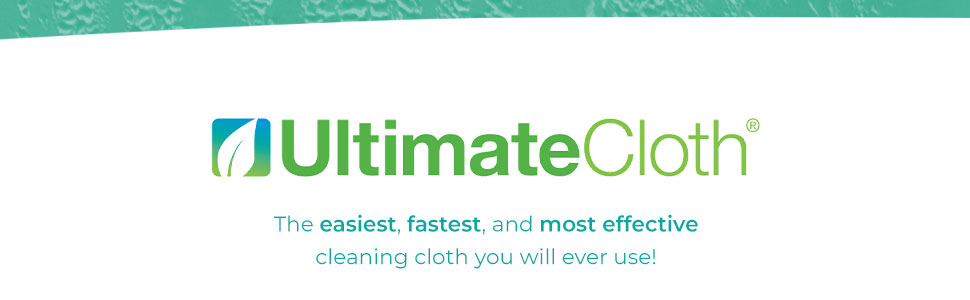 Ultimate Cloth - the easiest, fastest & most effective cleaning cloth you will ever use