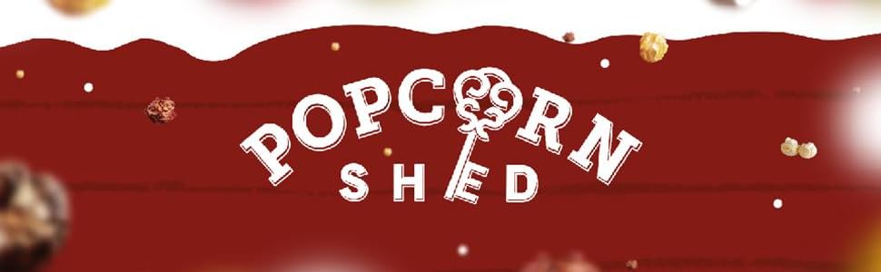 Popcorn Shed; for the sharing moments that matter