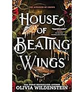 House of Beating Wings: A Magical Fae Romantasy Adventure (The Kingdom of Crows Book 1)