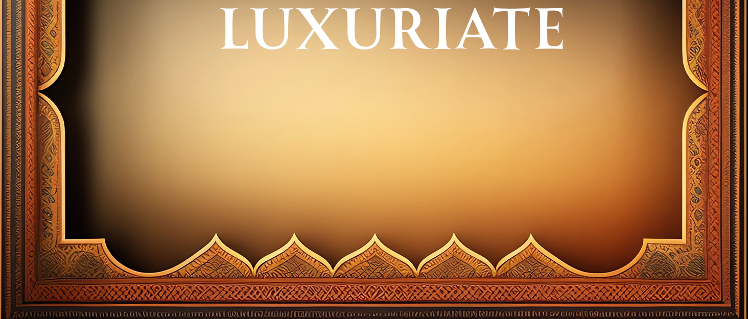 luxuriate