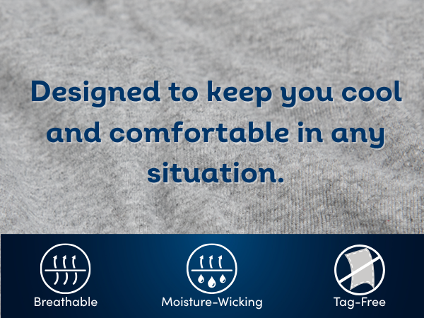 Designed to keep you cool and comfortable in any situation