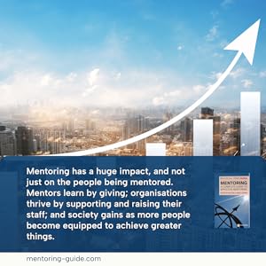 The Financial Times Guide to Mentoring: A Complete Guide to Effective Mentoring (The FT Guides) 13 Mentoring