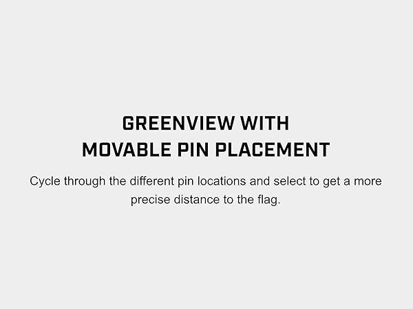 Cycle through the different pin locations and select to get a more precise distance to the flag.