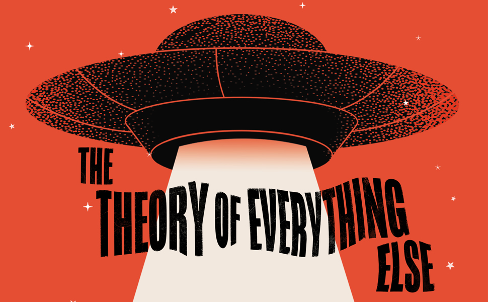 The Theory of Everything Else