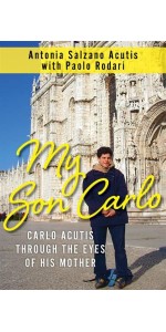 My Son Carlo: Carlo Acutis Through the Eyes of His Mother