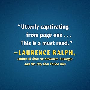 Captivant complètement à partir de la première page ... c'est une lecture incontournable, explique Laurence Ralph