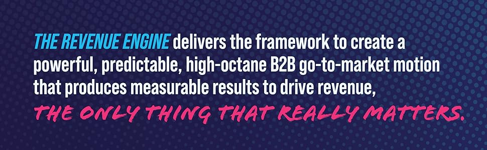 revenue, revenue engine, B2B marketing, B2B sales, sales funnel, sales training, sales success