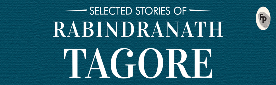 Selected Stories of Rabindranath Tagore