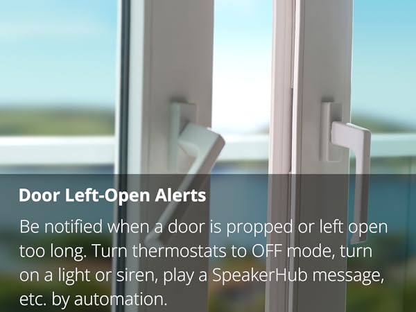 FEATURES: DOOR SENSOR - DOOR LEFT-OPEN ALERTS