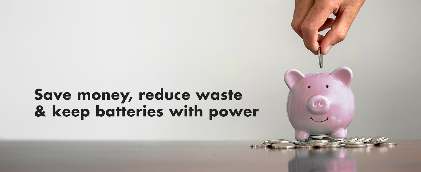 Save money, reduce waste, and keep batteries with power