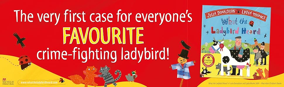 What the Ladybird Heard BB, Julia Donaldson, Lydia Monks, Macmillan Children's Books