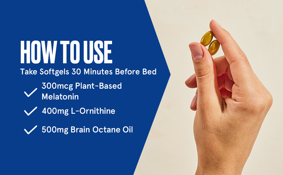 Take softgels 30 minutes before bed for sleep support
