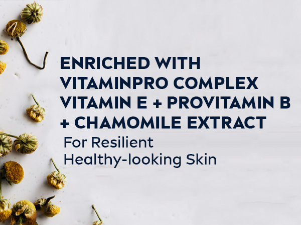 Enriched with Vitamin E, Provitamin B5 and Chamomile Extract for resilient healthy-looking skin