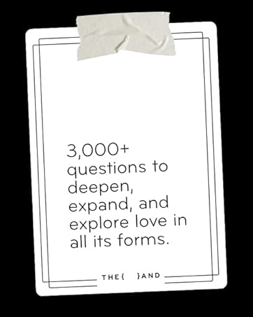 3000 questions to deepend expand and explore love in all its forms 