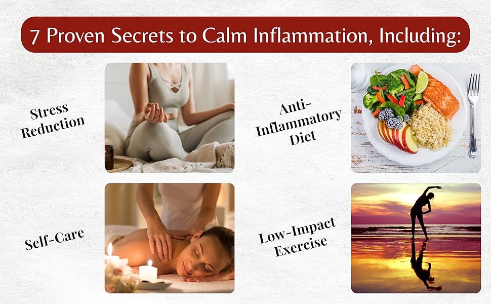 7 Proven Secrets to Calm Inflammation