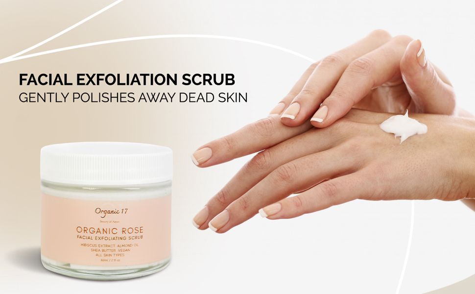 O1Organic17 rose scrub with gentle exfoliation and circulation