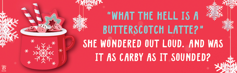 "What the hell is a butterscotch latte?" She wondered out loud. And was it as carby as it sounded?