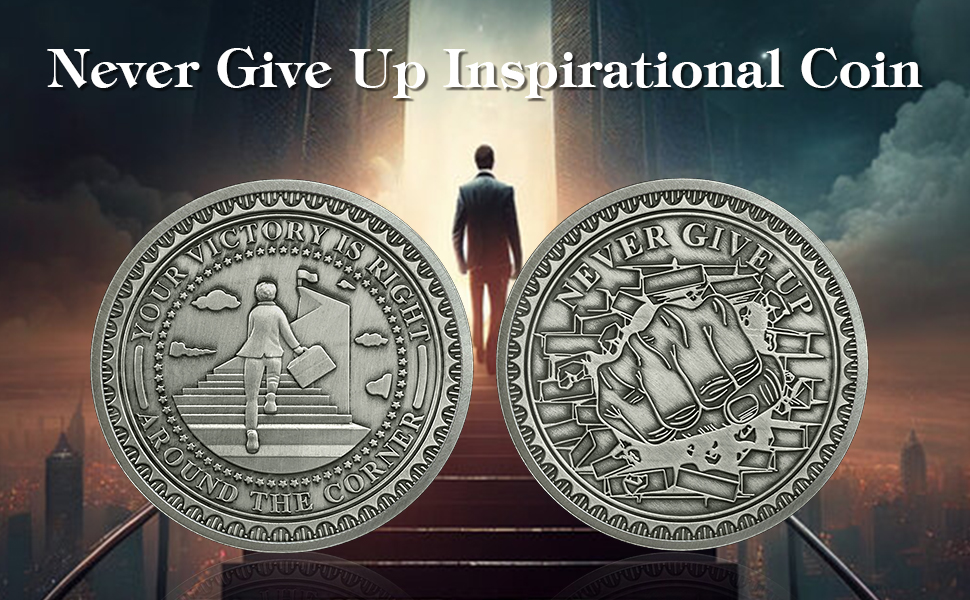 never give up challenge coins, encouragement coin, incentive token