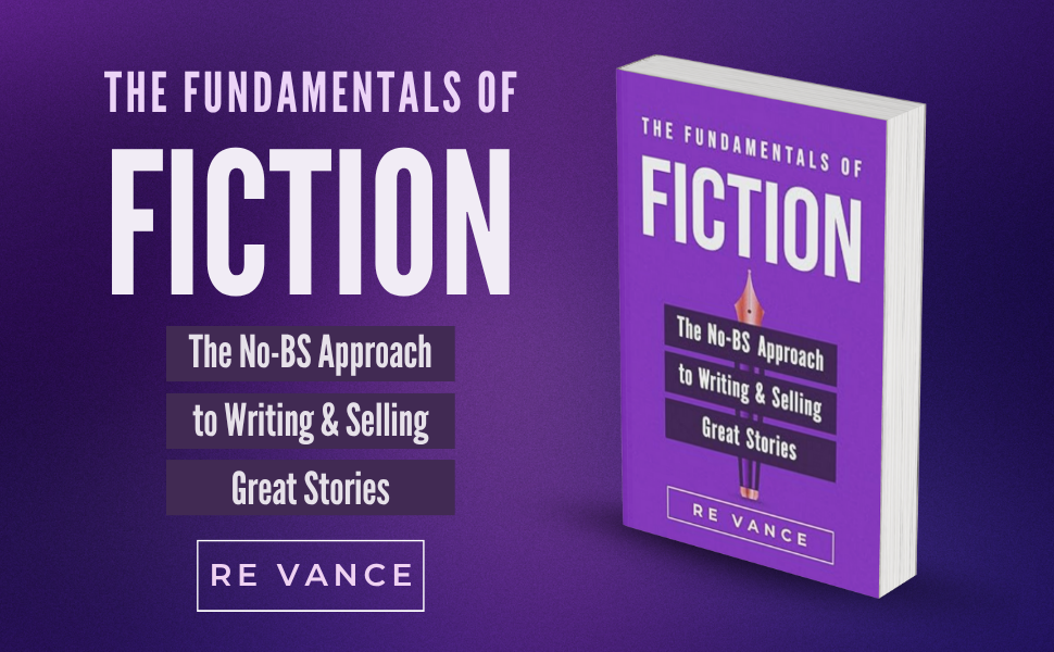 The Fundamentals of Fiction: how to write and sell great stories