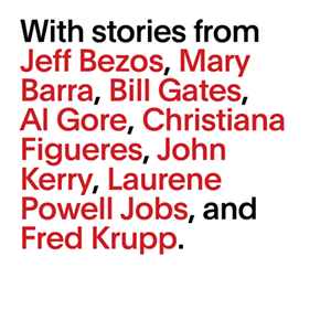 With stories from Mary Barra, Bill Gates, Al Gore, John Crew, and more...