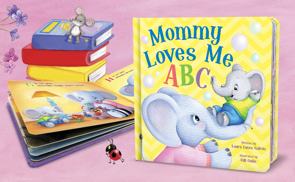 Mommy Loves Me ABC From A to Z see how much Mommy Loves You in this Sweet Rhyming Book that's