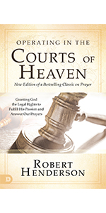 Operating in the Courts of Heaven Robert Henderson
