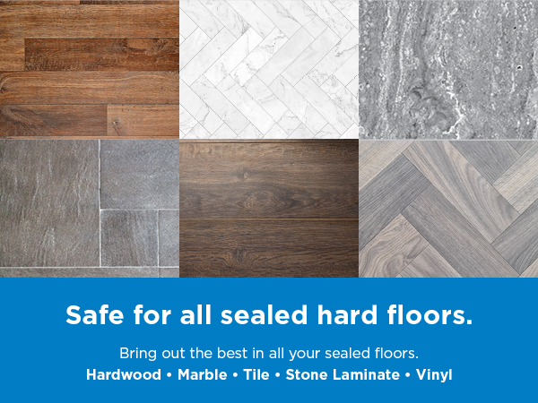 Safe for all sealed hard floors