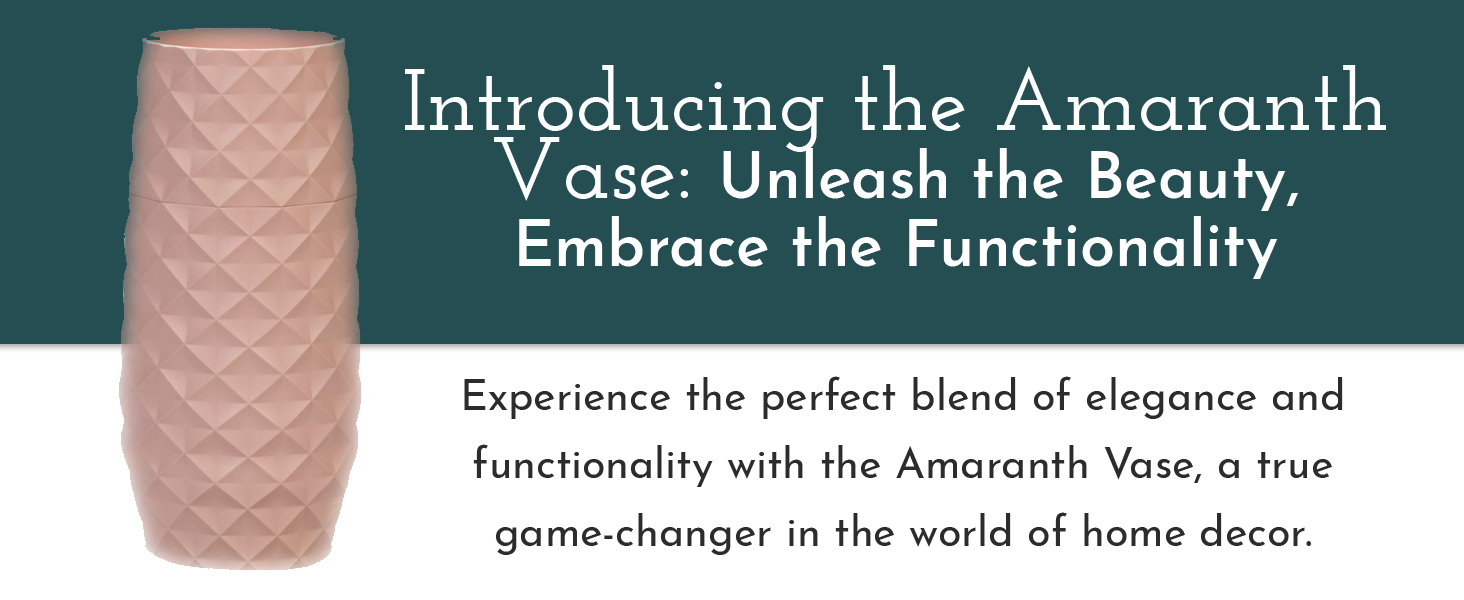 Introducing the Amaranth Vase: Unleash the Beauty, Embrace the Functionality