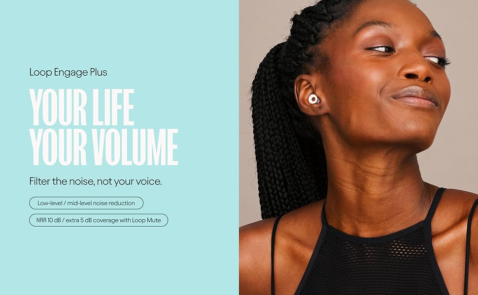 Loop Engage Plus Earplugs Lowlevel Noise Reduction with Clear Speech for Conversation