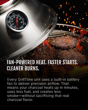 Fan-Powered Heat. Faster Starts. Cleaner Burns.