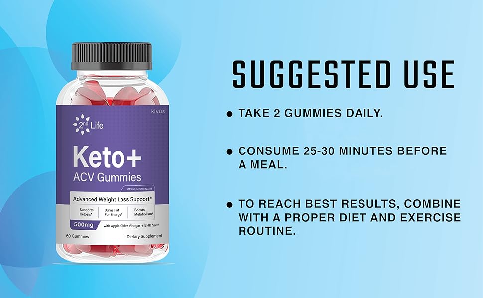 2nd Life Keto ACV Gummies Suggest Use