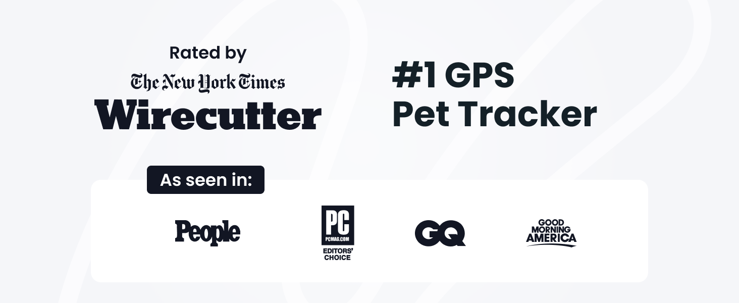 Rated by Wirecutter as #1 GPS Pet Tracker