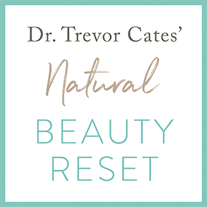 dr. trevor cates' natural beauty reset