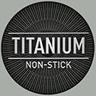 TITANIUM non-stick coating
