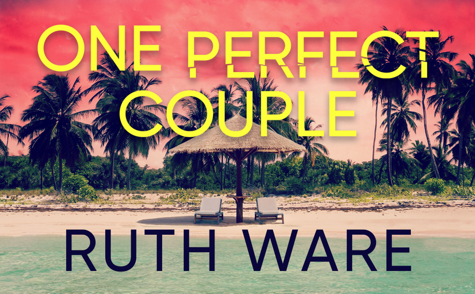 One Perfect Couple Your new summer obsession for fans of The Traitors eBook Ware, Ruth