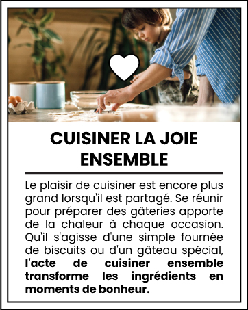 Publicité de cuisine française avec le texte « CUISINER LA JOIE ENSEMBLE » montrant une scène de préparation de la cuisine sur une surface en bois