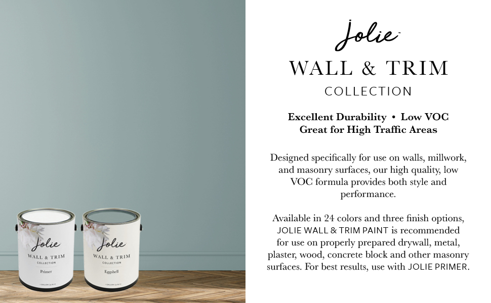 Jolie Wall and Trim Paint for use on walls, millwork, and masonry